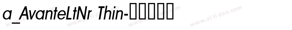 a_AvanteLtNr Thin字体转换